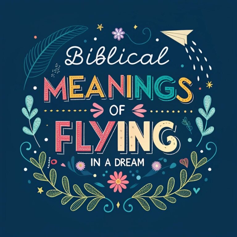 13 Biblical Meanings of Flying in a Dream: Profound Spiritual Insights and Divine Guidance