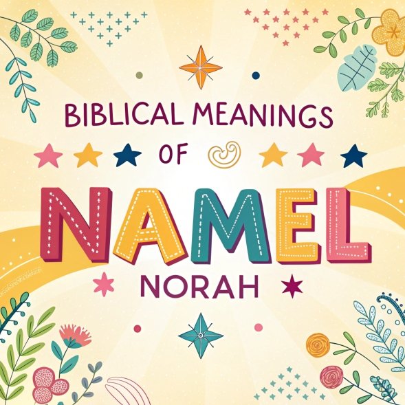 15 Biblical Meanings of Name Norah: Secret Light, Honor, and Reverence