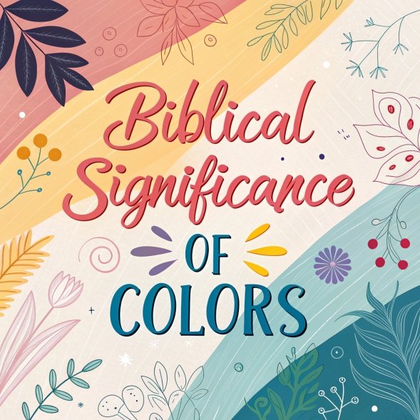 13 Biblical Significance of Colors: Spiritual Symbolism and Hidden Messages