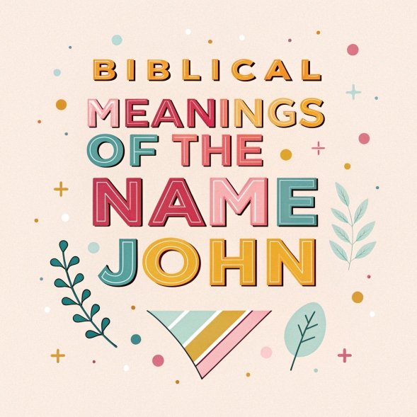 14 Biblical Meanings of the Name John: A Comprehensive Guide